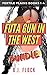 Futa Gun in the West BUNDLE...
