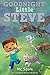 Goodnight Little Steve: An ...