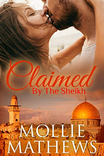 Claimed by the Sheikh (Sheikhs Untamed Brides #1)