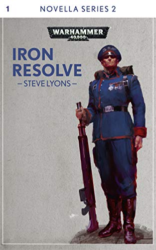 Iron Resolve (Black Library Novella Series 2 #1)