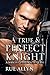 A True & Perfect Knight