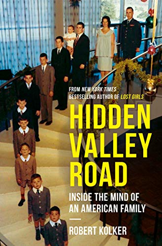Hidden Valley Road: Inside the Mind of an American Family