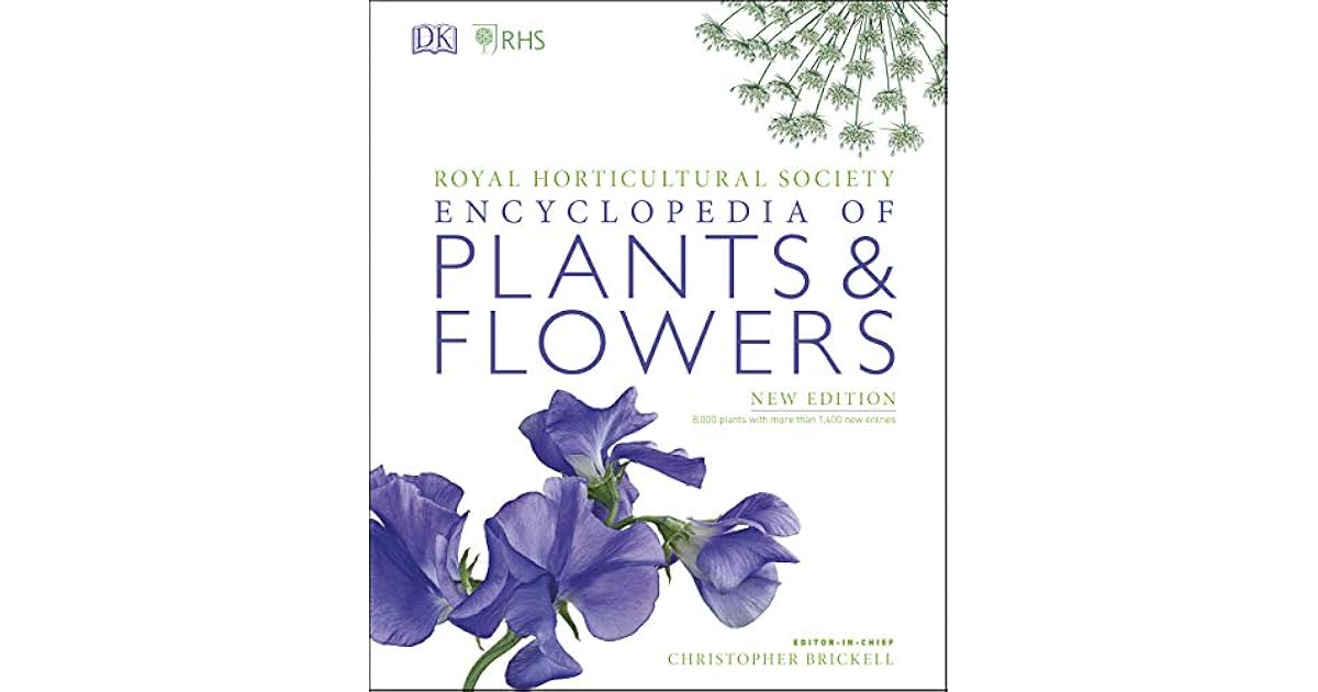 RHS Encyclopedia Of Plants and Flowers by Christopher Brickell
