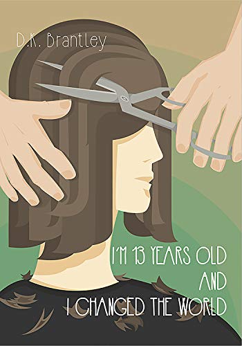 I'm 13 Years Old And I Changed The World