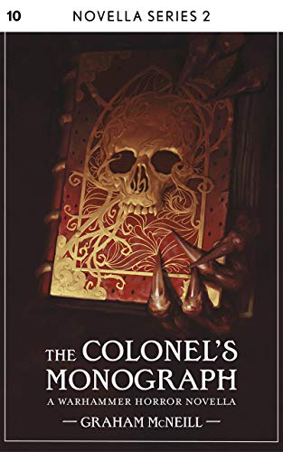 The Colonel's Monograph (Black Library Novella Series 2 #10)