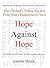 Hope Against Hope: Every Woman's Hidden Power & Every Man's Deepest Secret Need