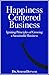Happiness Centered Business...