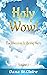 Holy Wow!: The Blessing is ...