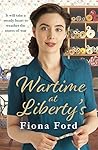 Wartime at Liberty's by Fiona  Ford