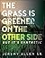 The Grass is Greener on the Other Side, But it’s Synthetic! by Jeremy Allen