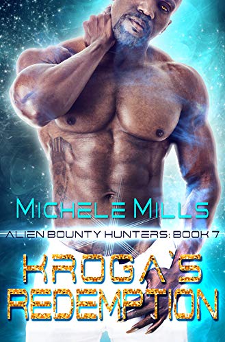 Kroga's Redemption (Alien Bounty Hunters #7)