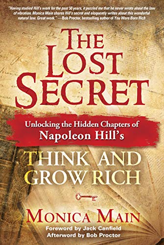 The Lost Secret: Unlocking the Hidden Chapters of Napoleon Hill's Think and Grow Rich (Kindle Edition)