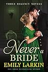 Never A Bride: Three Regency Romances