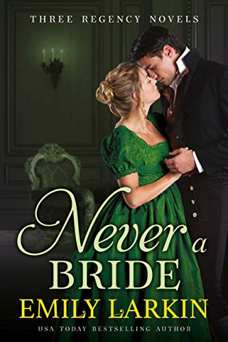 Never A Bride: Three Regency Romances (Kindle Edition)