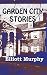 Garden City Stories