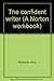 The confident writer (A Nor...
