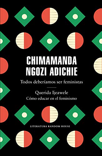 Todos deberíamos ser feministas / Querida Ijeawele. Cómo educar en el feminismo (Kindle Edition)