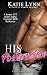 His Possession (Alpha's Cur...