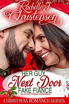 Her Guy Next Door Fake Fiance (Echo Ridge Romance Book 5)