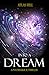 Into a Dream