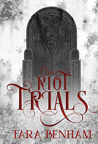 The Riot Trials (The Trials Trilogy Book 3)
