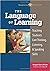 The Language of Learning: Teaching Students Core Thinking, Listening, and Speaking Skills