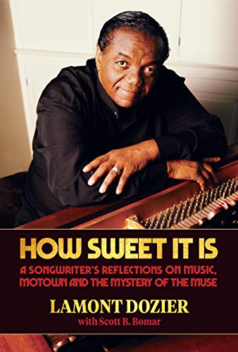 How Sweet It Is: A Songwriter's Reflections on Music, Motown and the Mystery of the Muse (Kindle Edition)