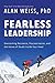 Fearless Leadership: Overcoming Reticence, Procrastination, and the Voices of Doubt Inside Your Head