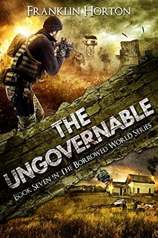 The Ungovernable (The Borrowed World #7)