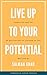 Live Up to Your Potential: Find your Motivation to enable Success