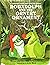 Rouxdolph and the Ornery Ornament: A Louisiana Cajun Tale from the Swamp