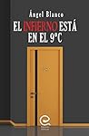 El Infierno está en el 9ºC by Ángel Blanco
