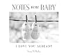 Notes to My Baby: I Love You Already