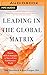 Leading in the Global Matrix: Proven Skills and Strategies to Succeed in a Collaborative World