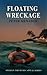 Floating Wreckage (The Bush...