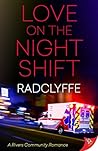 Love on the Night Shift (A Rivers Community Romance, #6)