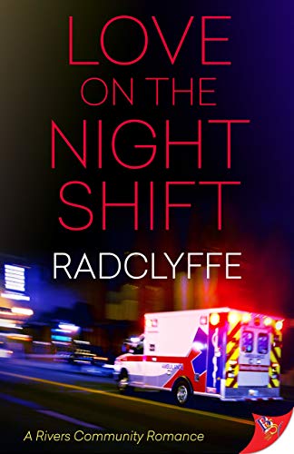 Love on the Night Shift (A Rivers Community Romance, #6)
