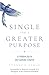 Single for a Greater Purpose by Luanne Zurlo