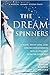 The Dream Spinners: A novel about love, loss and second chances with a little help from the Other Side