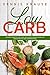 Low Carb: Leckere Rezepte für einen Gesunden Gewichtsverlust und effektive Fettverbrennung (Gesunde Rezepte zum Abnehmen 3) (German Edition)