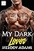 My Dark Lover (Dark Love #3)