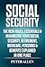 Social Security: The New Rules, Essentials & Maximizing Your Social Security, Retirement, Medicare, Pensions & Benefits Explained In One Place