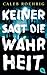 Keiner sagt die Wahrheit by Caleb Roehrig