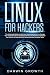 Linux for Hackers: The Advanced Guide on Kali Linux Operating System to Change Your Computer into an Underground Hacking Machine and Master the Science ... Networking and Scripting Tools
