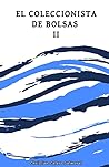 El coleccionista de bolsas II by Christian Calero Salmoral