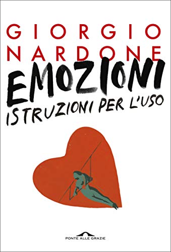 Emozioni: istruzioni per l'uso (Italian Edition)
