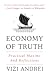 Economy of Truth: Practical Maxims and Reflections