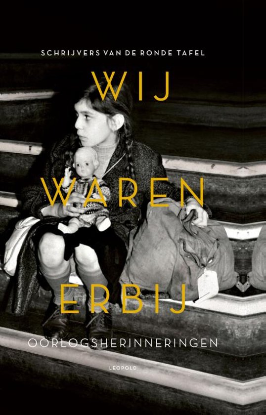 Wij waren erbij: Oorlogsherinneringen (Hardcover)