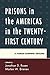 Prisons in the Americas in the Twenty-First Century: A Human Dumping Ground (Security in the Americas in the Twenty-First Century)