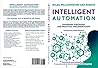 Intelligent Automation: Rules, Relationships and Robots